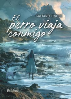 el perro viaja conmigo (ebook)-gaetano cinque-9788410297425