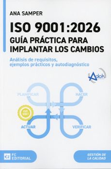 iso 9001:2026. guía práctica para implantar los cambios-ana samper-9788410315525