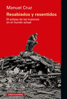 resabiados y resentidos (ebook)-manuel cruz-9788410317925