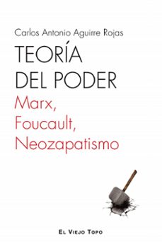 teoria del poder-carlos antonio aguirre rojas-9788410328525