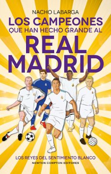 los campeones que han hecho grande al real madrid-9788410359925