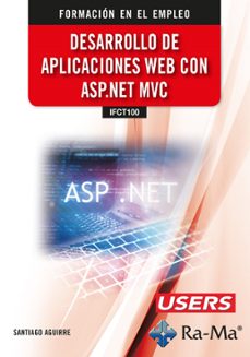 (ifct100) desarrollo de aplicaciones web con asp.net mvc-santiago aguirre-9788410360525