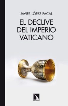 el declive del imperio vaticano (ebook)-javier lopez facal-9788410672925
