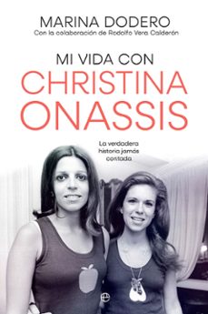 mi vida con christina onassis-rodolfo vera-marina dodero-9788410940925