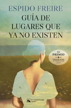 guia de lugares que ya no existen-espido freire-9788410981225