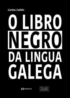 o libro negro da lingua galega (ebook)-carlos callon-9788411101325