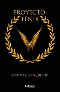 proyecto fenix-vicente gil izquierdo-9788411147125