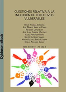cuestiones relativa a la inclusion de colectivos vulnerables . (ebook)-luis fernando alguacil merino-a. piñas mesa-9788411226325