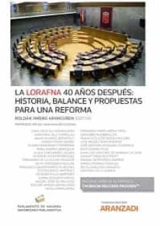 lorafna 40 años despues: historia, balance y propuestas para una reforma-roldan jimeno aranguren-9788411249225
