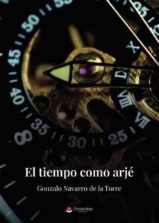 el tiempo como arje-gonzalo navarro de la torre-9788411553025