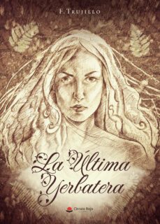 la ultima yerbatera (ebook)-francy jehin trujillo rodriguez-9788411594325