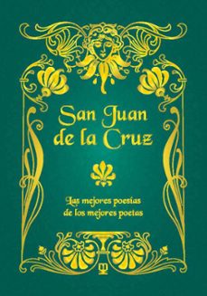 san juan de la cruz: las mejores poesias de los mejores poetas-9788411710725