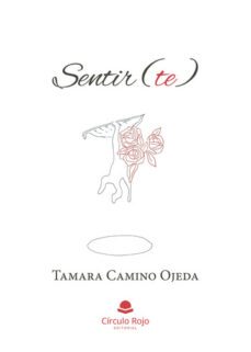 sentir (te)-tamara camino ojeda-9788411756525