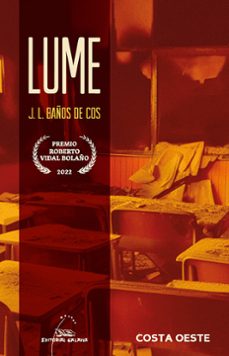 lume (premio roberto vidal bolaño 2022)-jose luis baños de cos-9788411760225