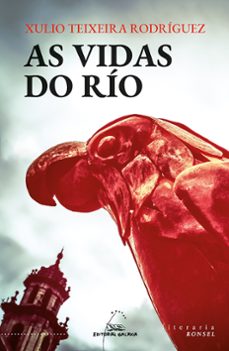 as vidas do rio-xulio teixeira rodriguez-9788411761925