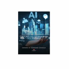 educar para las profesiones del futuro-gerardo m. fernandez gonzalez-9788411892025