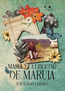 maria y la libertad de maruja (ebook)-jesus maria gomez garcia-9788411893763
