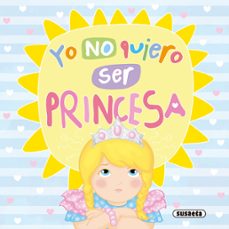 yo no quiero ser princesa (un mundo mejor)-9788411964425