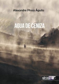 agua de ceniza-alexandre plaza aguila-9788412007725