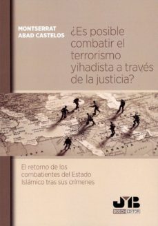 es posible combatir el terrorismo yihadista a traves de la justicia-9788412077025