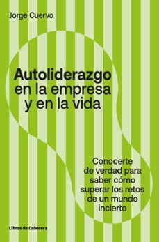 autoliderazgo en la empresa y en la vida (ebook)-jorge cuervo-9788412139532
