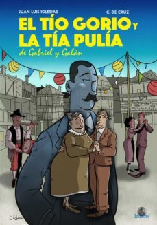 el tío gorio y la tía pulía de gabriel y galán-juan luis iglesias roncero-jose cruz de cruz-9788412169225