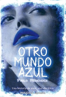 otro mundo azul-pablo menendez-9788412186925