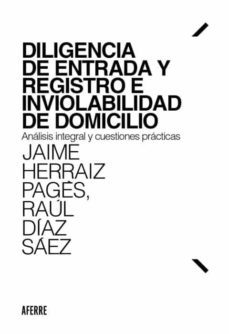 diligencia de entrada y registro e inviolabilidad de domicilio-jaime herraiz pages-9788412202625