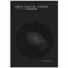 breve guia del cosmos-miguel angel pugnaire saez-9788412204025