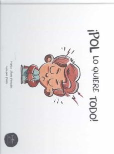 ¡pol lo quiere todo!-marta liñana penades-9788412288025