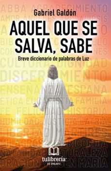 aquel que se salva, sabe-gabriel galdon-9788412366525
