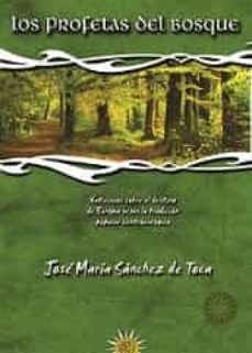 los profetas del bosque-jose maria sanchez de toca-9788412392425