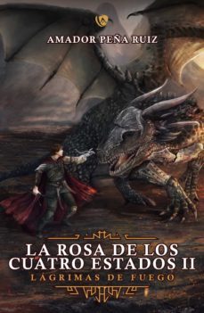 la rosa de los cuatro estados ii. lagrimas de fuego (ebook)-9788412394825