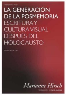 la generacion de la posmemoria-marianne hirsch-9788412426625