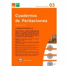 cuaderno de peritaciones nº 3: la pericia patologica (ii)-9788412460025