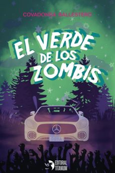 el verde de los zombis-covadonga ballestero-9788412467925