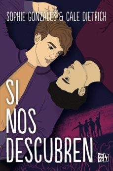 si nos descubren-sophie gonzales-cale dietrich-9788412676525