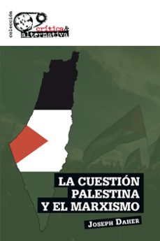 la cuestion palestina y el marxismo-joseph daher-9788412831825