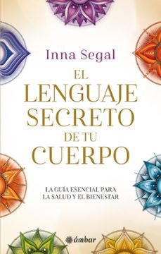 el lenguaje secreto de tu cuerpo-inna segal-9788412899825