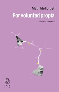 por voluntad propia (ebook)-mathilde forget-9788412901825