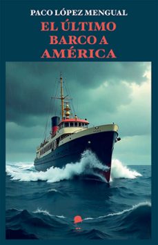 el ultimo barco a america-9788412941425
