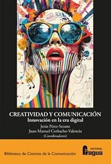 creatividad y comunicación. innovación en la era digital-9788412969825