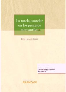 la tutela cautelar en los procesos mercantiles-ibon hualde lopez-9788413082325