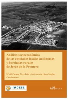 analisis socioeconomico de las entidades locales autonomas y barr iadas rurales d-jose antonio lopez sanchez-9788413242125