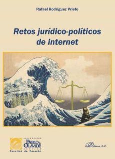 retos juridico-politicos de internet-rafael rodriguez prieto-9788413244525
