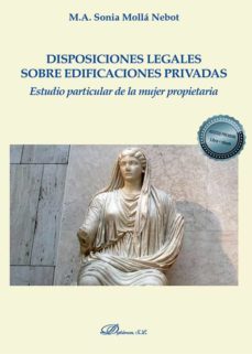 disposiciones legales sobre edificaciones privadas-sonia m.a. molla nebot-9788413245225