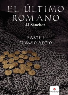 el ultimo romano parte 1: flavio aecio-j. sanchez-9788413312125