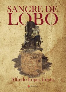 sangre de lobo-alfredo lopez lopez-9788413383125
