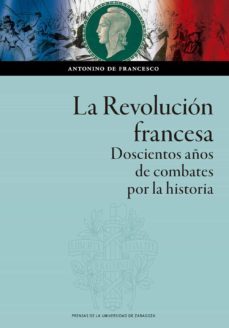 la revolucion francesa. doscientos años de combates por la historia (ebook)-antonino de francesco-9788413402925