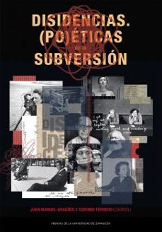 disdencias. (po)eticas de la subversion-juan manuel aragues-9788413408125